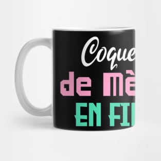 Coquette de mère en fille Mug